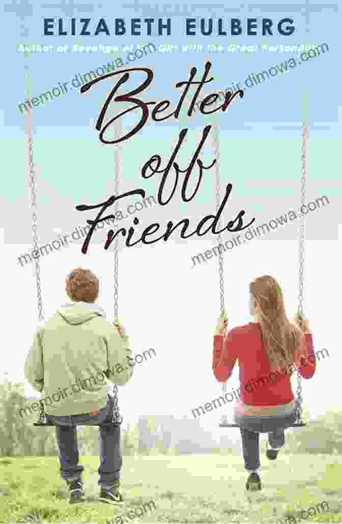 Book Cover Of Better Off Friends By Elizabeth Eulberg, Featuring Two Teenage Girls Sharing A Secret Smile Against A Yellow Background. Better Off Friends Elizabeth Eulberg