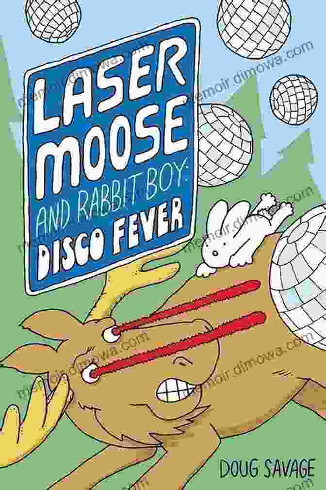 Laser Moose And Rabbit Boy Disco Fever Book Cover Laser Moose And Rabbit Boy: Disco Fever