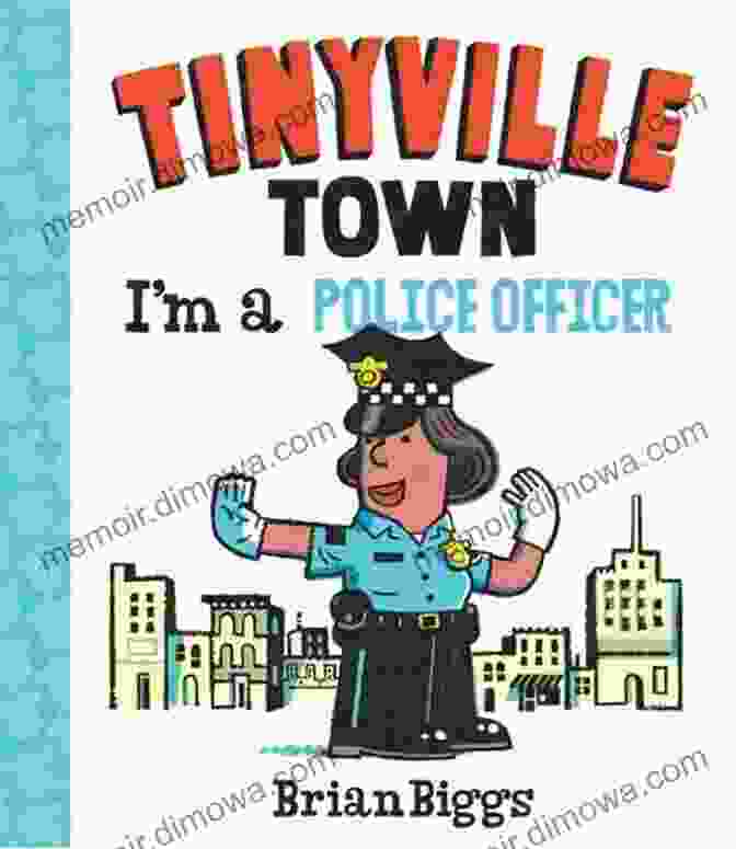 Police Officer Tinyville Town And Children Holding Hands I M A Police Officer (A Tinyville Town Book)