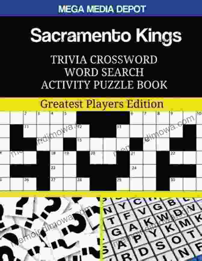 Sacramento Kings Trivia Book Sacramento Kings Trivia: NBA Basketball Facts And Quizzes