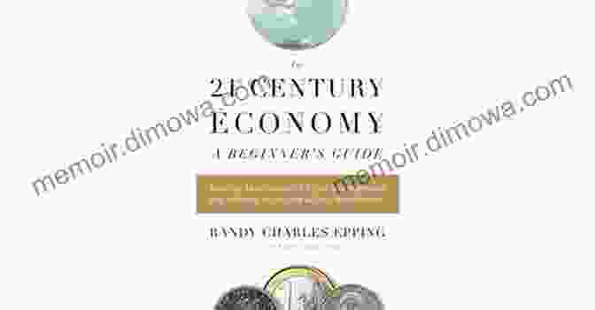 The 21st Century Economy: A Beginner's Guide The 21st Century Economy A Beginner S Guide