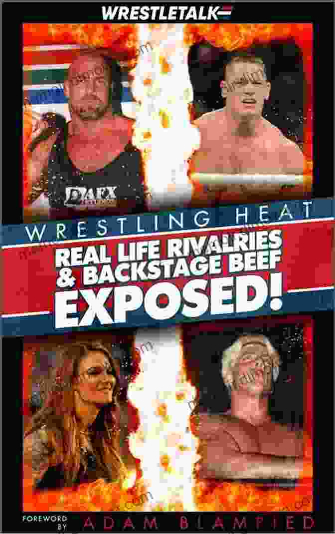 Wrestling Heat: Real Life Rivalries Backstage Beef Exposed Book Cover Wrestling Heat: Real Life Rivalries Backstage Beef EXPOSED