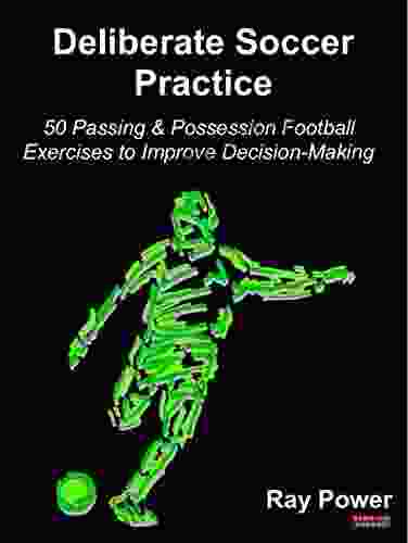 Deliberate Soccer Practice: 50 Passing Possession Football Exercises To Improve Decision Making