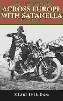 Across Europe With Satanella (Annotated): Circa 1924 Motorcycle Trip From England To Russia