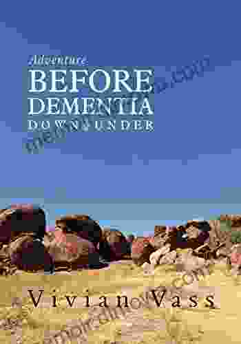 Adventure Before Dementia Down Under: An Epic Journey