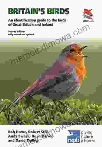 Britain S Birds: An Identification Guide To The Birds Of Great Britain And Ireland Second Edition Fully Revised And Updated (WILDGuides 41)