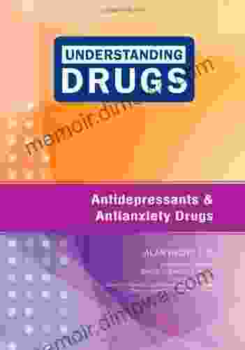 Antidepressant And Antianxiety Drugs (Understanding Drugs)