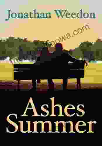 Ashes Summer Jonathan Weedon