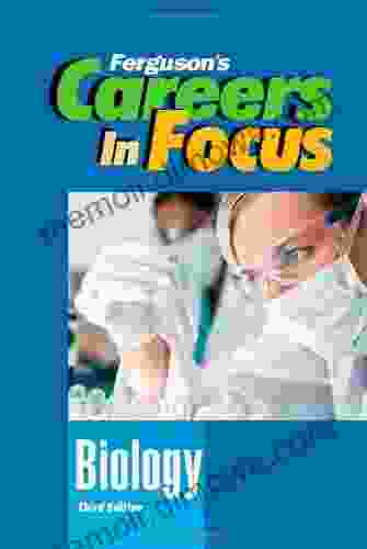 Biology Third Edition (Ferguson S Careers In Focus)