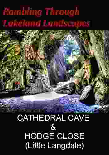 Cathedral Cave Hodge Close (Little Langdale) (Rambling Through Lakeland Landscapes 4)