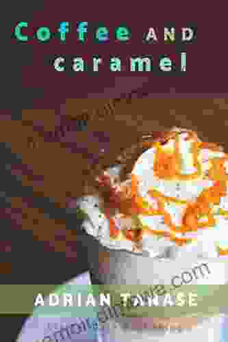 Coffee And Caramel (Timeless Adventures 3)