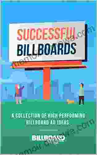 Successful Billboards: A Collection Of High Performing Billboard Ad Ideas