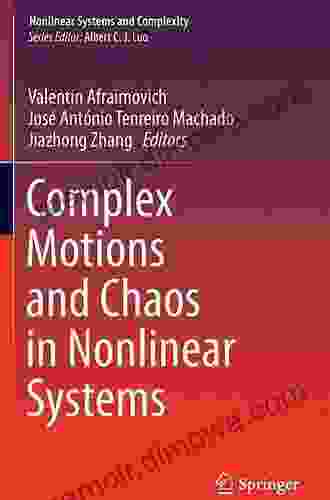 Complex Motions And Chaos In Nonlinear Systems (Nonlinear Systems And Complexity 15)