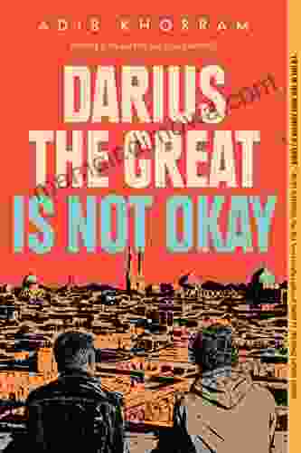 Darius The Great Is Not Okay