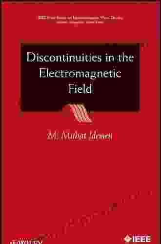 Discontinuities in the Electromagnetic Field (IEEE Press on Electromagnetic Wave Theory 40)