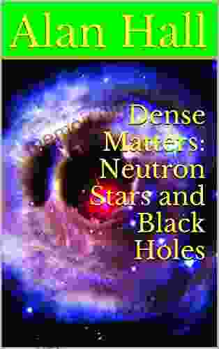 Dense Matters: Neutron Stars And Black Holes