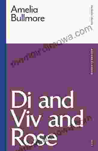 Di And Viv And Rose (Modern Classics)