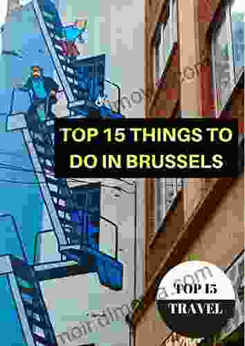 Top 15 Things To Do In Brussels Belgium