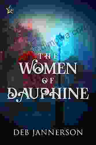 The Women Of Dauphine Deb Jannerson