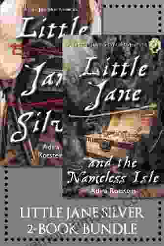 The Little Jane Silver 2 Bundle: Little Jane Silver / Little Jane And The Nameless Isle (A Little Jane Silver Adventure)