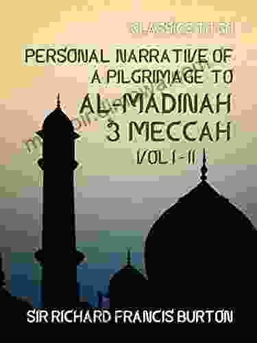 Personal Narrative of a Pilgrimage to Al Madinah Meccah Vol I Vol II (Classics To Go)