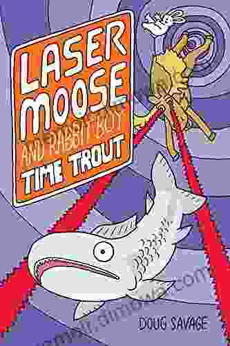 Laser Moose And Rabbit Boy: Time Trout