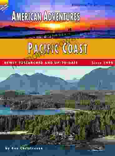 American Adventures: Pacific Coast And Inland Destinations: (Full Color Travel Guide) (American Adventures Romantic America 30)