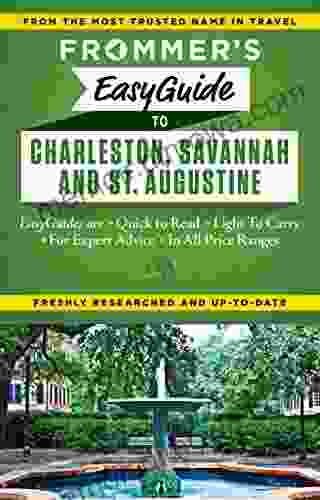 Frommer S EasyGuide To Charleston Savannah And St Augustine (Easy Guides)