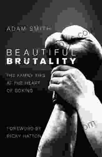 Beautiful Brutality: The Family Ties At The Heart Of Boxing