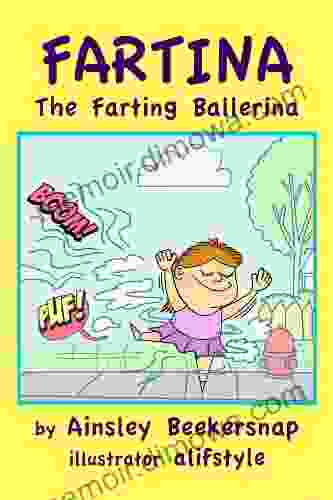 Fartina The Farting Ballerina Ainsley Beekersnap