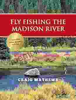 Fly Fishing The Madison River