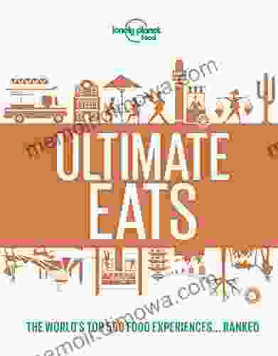 Lonely Planet S Ultimate Eats Lonely Planet Food