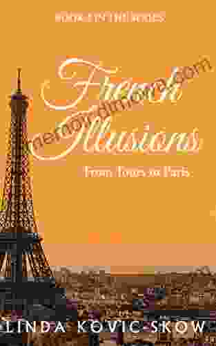 From Tours To Paris (French Illusions 2)