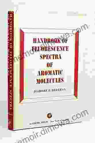 Handbook Of Florescence Spectra Of Aromatic Molecules