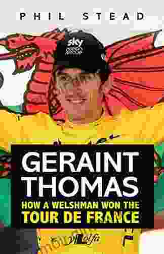 Geraint Thomas: How A Welshman Won The Tour De France