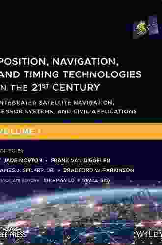 Position Navigation And Timing Technologies In The 21st Century: Integrated Satellite Navigation Sensor Systems And Civil Applications Volume 2