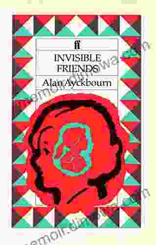 Invisible Friends Alan Ayckbourn