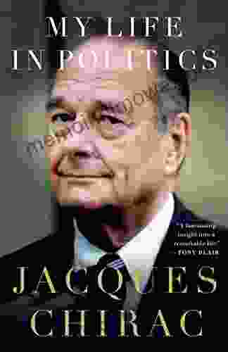 My Life in Politics Jacques Chirac