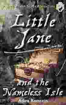 Little Jane And The Nameless Isle: A Little Jane Silver Adventure