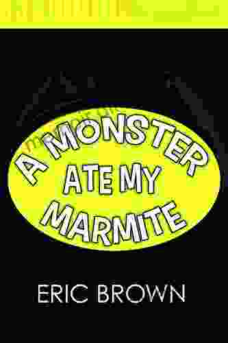 A Monster Ate My Marmite