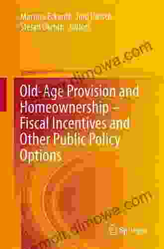 Old Age Provision And Homeownership Fiscal Incentives And Other Public Policy Options