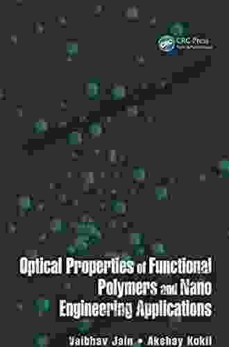 Optical Properties Of Functional Polymers And Nano Engineering Applications (Nanotechnology And Application Series)