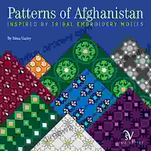 Patterns Of Afghanistan: Inspired By Tribal Embroidery Motifs