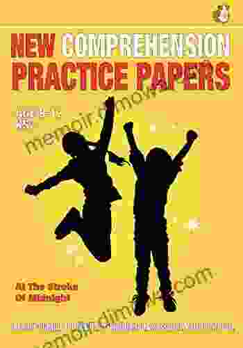 Practise SATS Tests (At The Stroke Of Midnight) 9 12 Years: New Comprehension Practice Papers