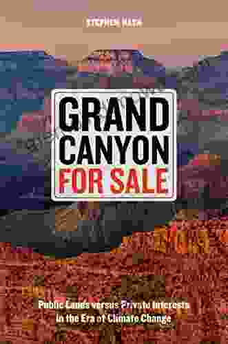 Grand Canyon For Sale: Public Lands Versus Private Interests In The Era Of Climate Change