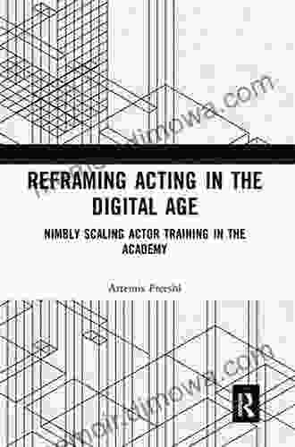 Reframing Acting In The Digital Age: Nimbly Scaling Actor Training In The Academy