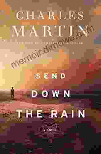 Send Down The Rain Charles Martin