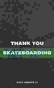 Thank You Skateboarding Ricky Roberts III