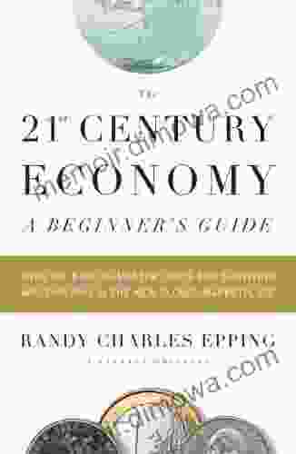 The 21st Century Economy A Beginner S Guide