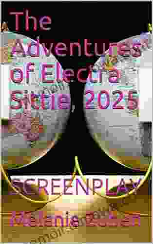 The Adventures Of Electra Sittie 2024: SCREENPLAY